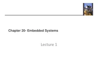 Chapter 20- Embedded Systems