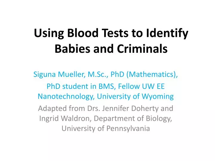 using blood tests to identify babies and criminals