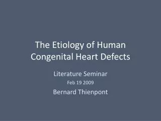 The Etiology of Human Congenital Heart Defects