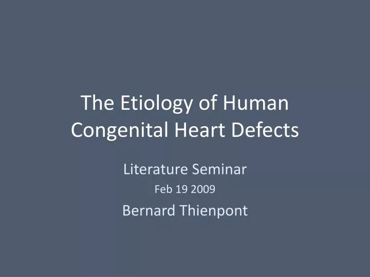 the etiology of human congenital heart defects
