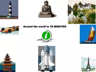 Around the world in 18 MINUTES