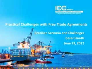 Practical Challenges with Free Trade Agreements