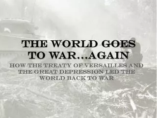 The World Goes To War...Again