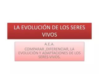 la evoluci n de los seres vivos