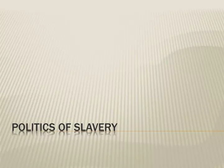 politics of slavery
