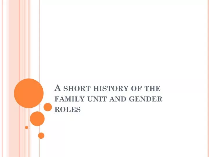 a short history of the family unit and gender roles