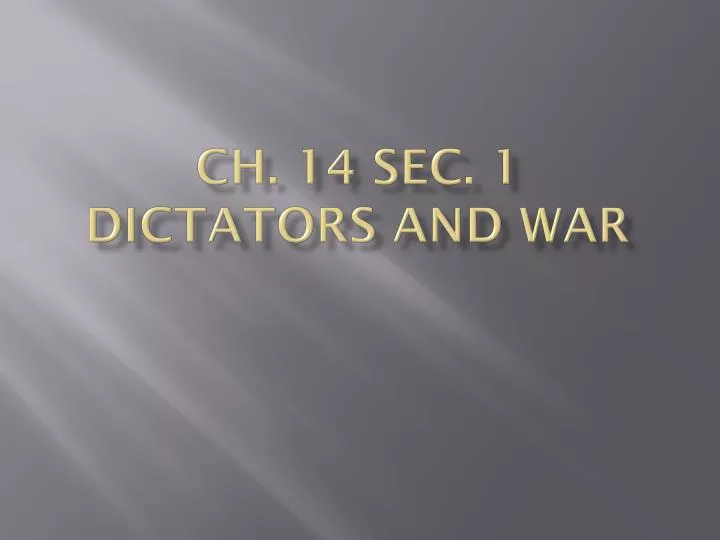 ch 14 sec 1 dictators and war