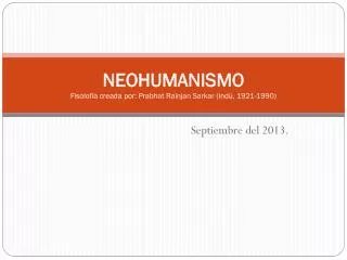 neohumanismo fisolof a creada por prabhat rainjan sarkar ind 1921 1990