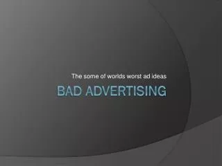 Bad Advertising