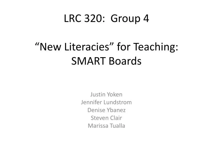 lrc 320 group 4 new literacies for teaching smart boards