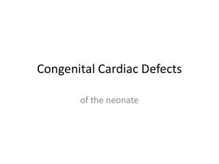 Congenital Cardiac D efects