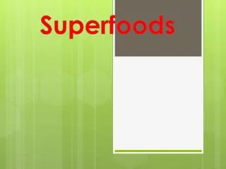 Superfoods