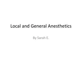 Local and General Anesthetics