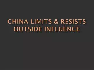 China Limits &amp; Resists Outside Influence