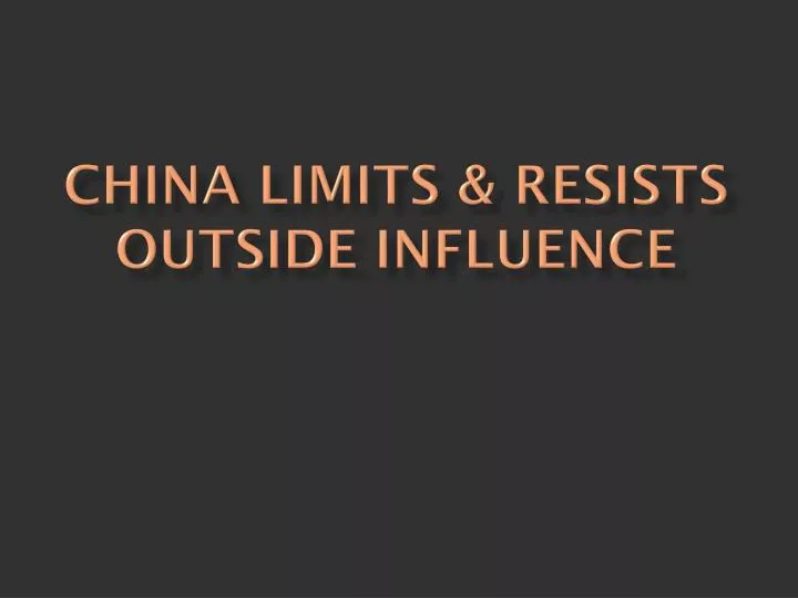 china limits resists outside influence
