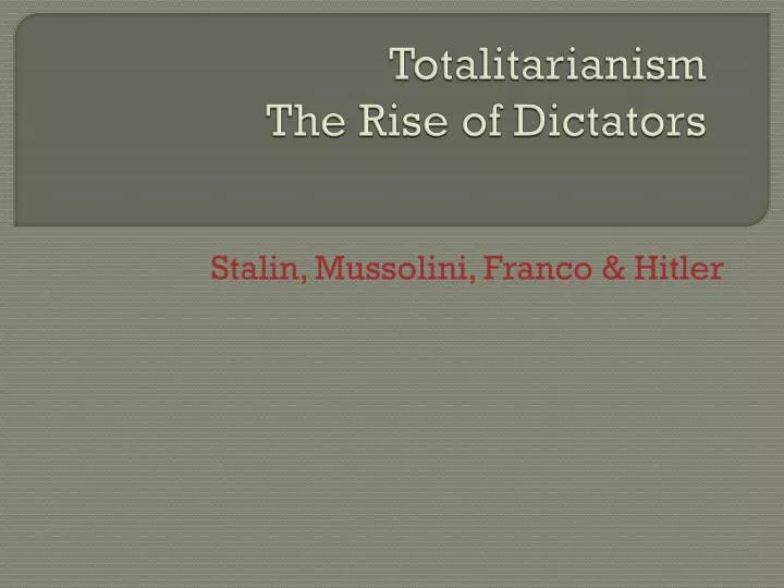 totalitarianism the rise of dictators
