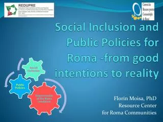 Social Inclusion and Public Policies for Roma -from good intentions to reality