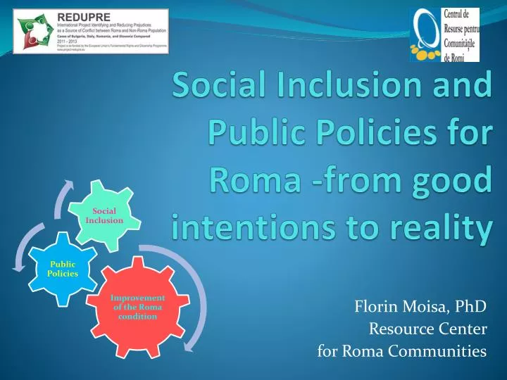 social inclusion and public policies for roma from good intentions to reality