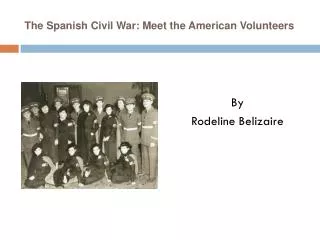 The Spanish Civil War: Meet the American Volunteers