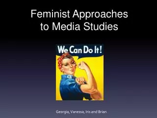 Feminist Approaches to Media Studies