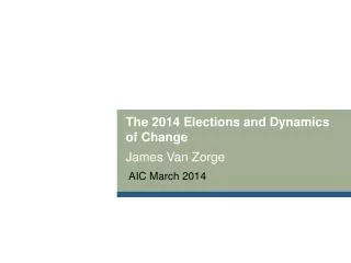 The 2014 Elections and Dynamics of Change