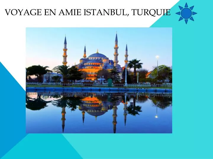 voyage en amie istanbul turquie