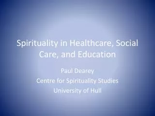 Spirituality in Healthcare, Social C are , and Education