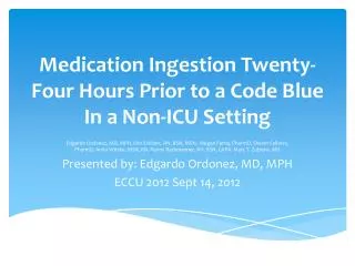Medication Ingestion Twenty- Four Hours Prior to a Code Blue In a Non-ICU Setting