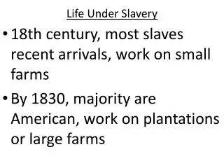 Life Under Slavery