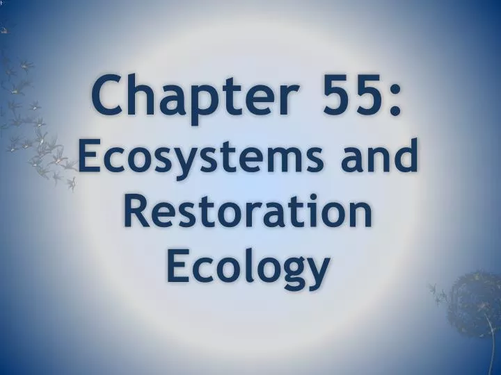chapter 55 ecosystems and restoration ecology