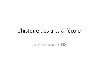 l histoire des arts l cole