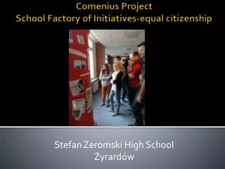 Comenius Project School Factory of Initiatives-equal citizenship