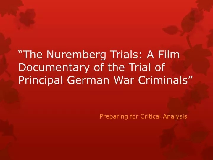 the nuremberg trials a film documentary of the trial of principal german war criminals