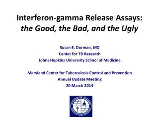 Interferon-gamma R elease A ssays: the Good, the Bad, and the Ugly