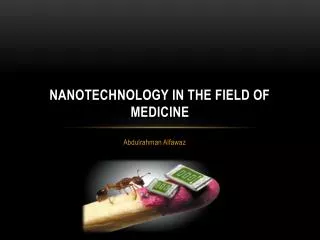NANOTECHNOLOGY IN THE FIELD OF MEDICINE