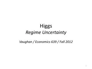 Higgs Regime Uncertainty