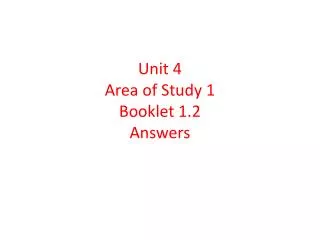 Unit 4 Area of Study 1 Booklet 1.2 Answers