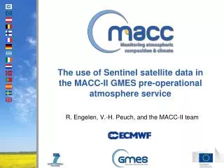 The use of Sentinel satellite data in the MACC-II GMES pre-operational atmosphere service