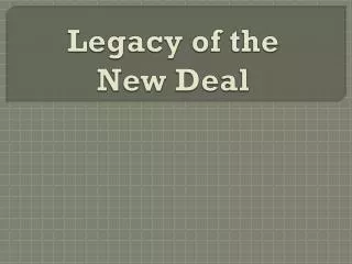 Legacy of the New Deal