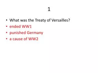 What was the Treaty of Versailles ? ended WW1 punished Germany a cause of WW2