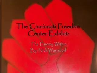 The Cincinnati Freedom Center Exhibit: