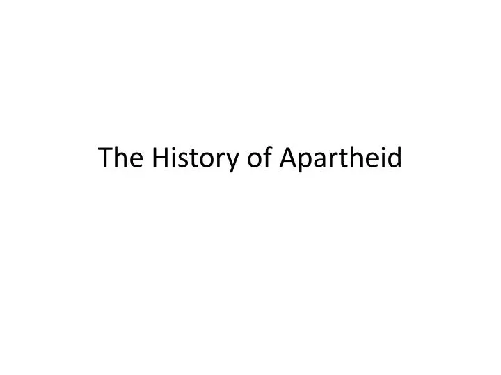 the history of apartheid