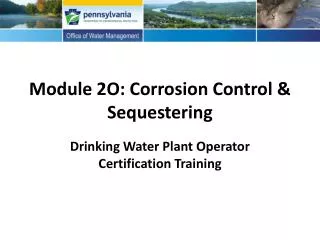 Module 2O: Corrosion Control &amp; Sequestering