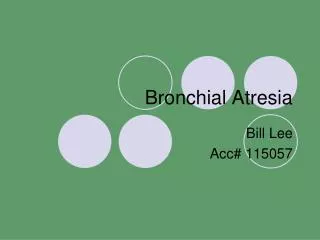Bronchial Atresia