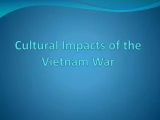 Cultural Impacts of the Vietnam War