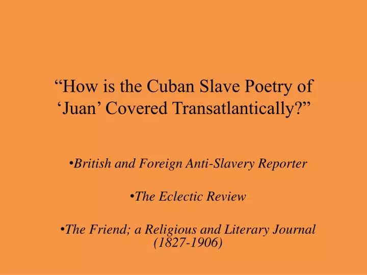how is the cuban slave poetry of juan covered transatlantically