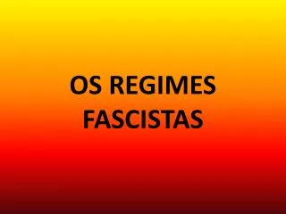 os regimes fascistas