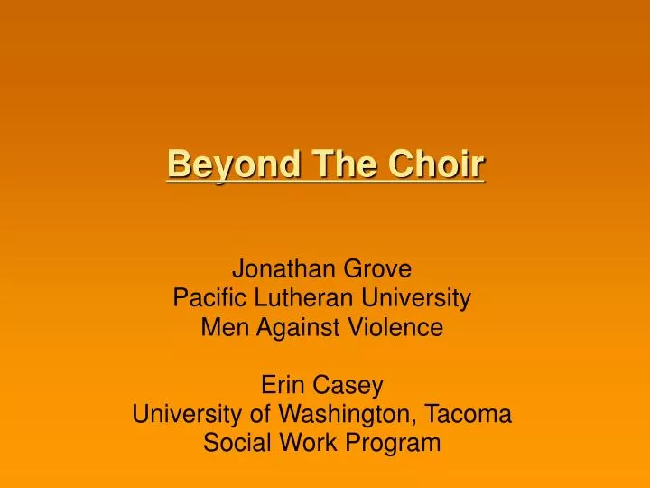 beyond the choir