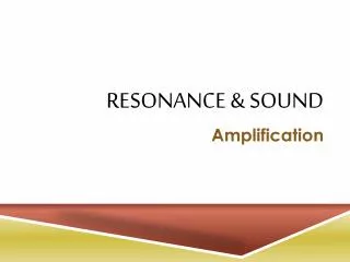 Resonance &amp; Sound