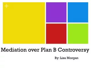 Mediation over Plan B Controversy